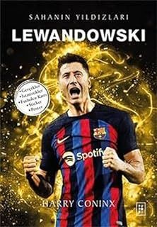 LEWANDOWSKİ  ( SAHANIN YILDIZLARI )