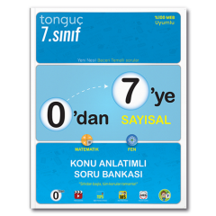 Tonguç 0'dan 7'ye Sayısal Konu Anlatımlı Soru Bankası